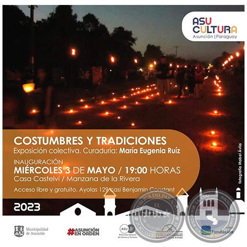 Costumbres y Tradiciones - Exposición Colectiva - Curaduría: María Eugenia Ruíz - Miércoles 3 de Mayo 2023